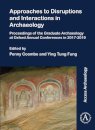 Approaches to Disruptions and Interactions in Archaeology