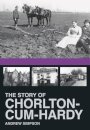 The Story of Chorlton-cum-Hardy