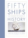 Fifty Ships that Changed the Course of History