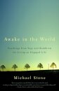 Awake in the World