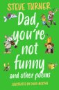 Dad, You're Not Funny and other Poems