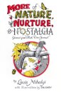 More Nature, Nurture & Nostalgia