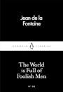 The World Is Full Of Foolish Men