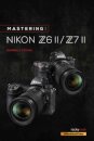Mastering the Nikon Z6 II / Z7 II