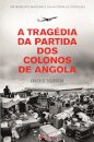 A Tragédia Da Partida Dos  Colonos De Angola