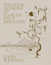 David Wiseman: The Four Seasons of Flower Fruit Mountain