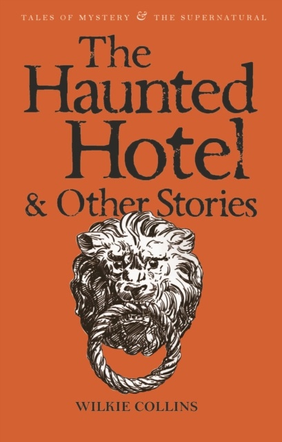The Haunted Hotel & Other Strange Stories