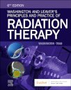 Washington and Leaver's Principles and Practice of Radiation Therapy