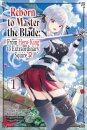 Reborn to Master the Blade: From Hero-King to Extraordinary Squire, Vol. 1 (manga)