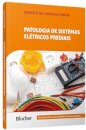 Patologia de sistemas elétricos prediais: um guia prático pa
