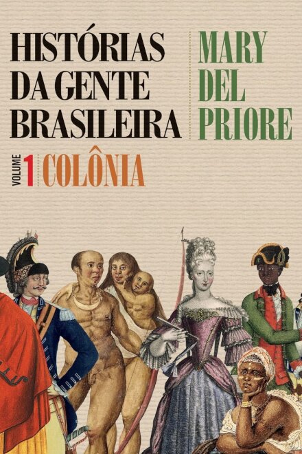 Histórias Da Gente Brasileira V.1 Colônia