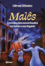 Malês: A Revolta Dos Escravizados Na Bahia E Seu Legado