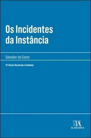 Os Incidentes Da Instância- 13ª Edição