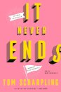 It Never Ends: A Memoir with Nice Memories!