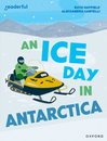 Readerful Independent Library: Level 16: An Ice Day in Antarctica