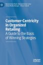 Customer-Centricity in Organized Retailing