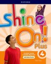 Shine On! Plus Level 4 Student Book with Online Practice