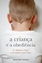 A Criança E A Obediência