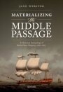 Materializing the Middle Passage