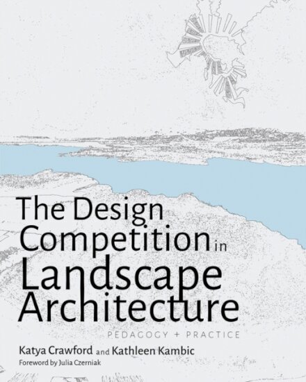 The Design Competition in Landscape Architecture