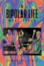A Bipolar Life Well-Lived