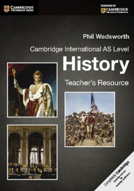 Cambridge International AS Level History: Teacher's Resource CD-ROM