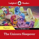 Ladybird Readers Beginner Level – My Little Pony – The Unicorn Sleepover (ELT Graded Reader)