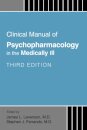 Clinical Manual of Psychopharmacology in the Medically Ill