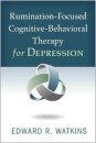Rumination-Focused Cognitive-Behavioral Therapy for Depression