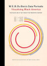 W. E. B. Du Bois's Data Portraits : Visualizing Black America