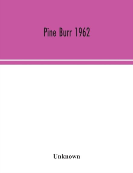 Pine Burr 1962