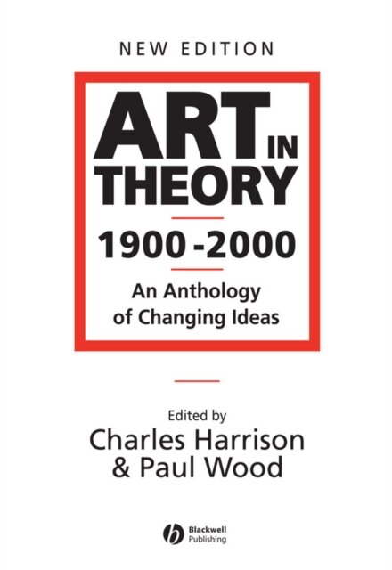 Art in Theory 1900 - 2000