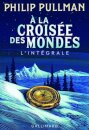 A la croisee des mondes