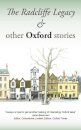 The Radcliffe Legacy & Other Oxford Stories