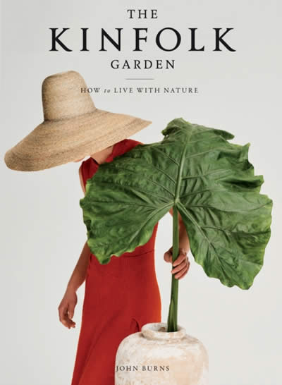 The Kinfolk Garden, How To Live With Nature