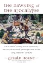 The Dawning of the Apocalypse