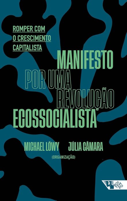 Manifesto por uma revolução ecossocialista: romper cresc cap