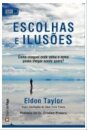Escolhas E Ilusões
