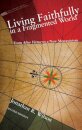 Living Faithfully in a Fragmented World, Second Edition