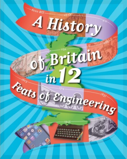 A History of Britain in 12... Feats of Engineering