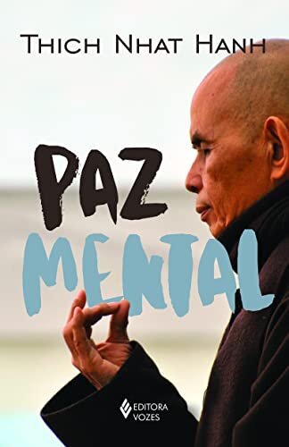 Paz Mental: Tornar-Se Completamente Presente