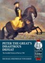 Peter the Great’s Disastrous Defeat