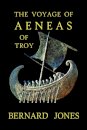 The Voyage of Aeneas of Troy