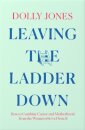 Leaving the Ladder Down