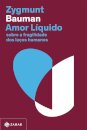 Amor líquido: sobre a fragilidade dos laços humanos