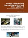 Pumps and Pumping Systems Made Easy and Fun - Volume 3