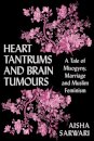 Heart Tantrums and Brain Tumours