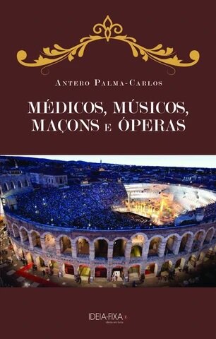 Médicos, Músicos, Maçons E Óperas