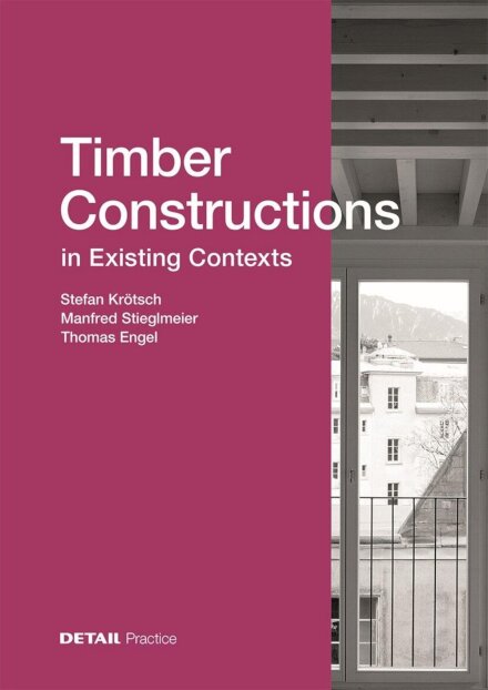 Timber Constructions In Existing Contexts