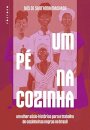 Um Pé Na Cozinha